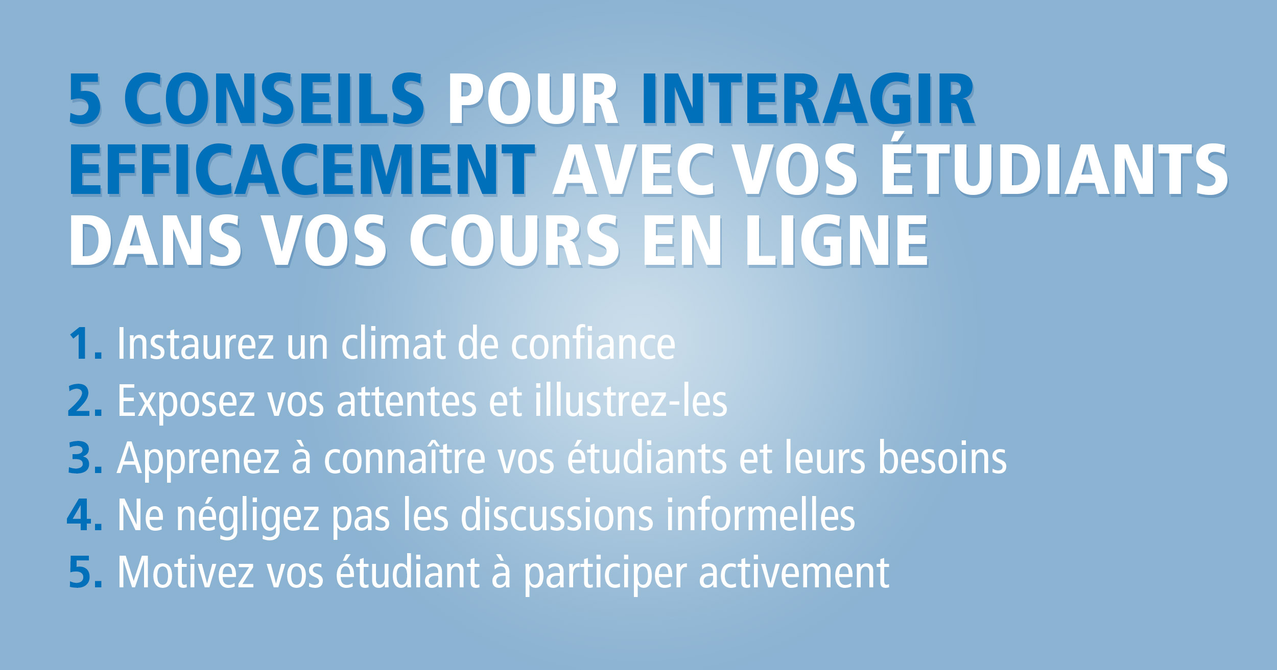 5 conseils pour interagir efficacement avec vos étudiants dans vos cours en ligne 